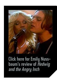 click here for a review of Hedwig and the Angry Inch