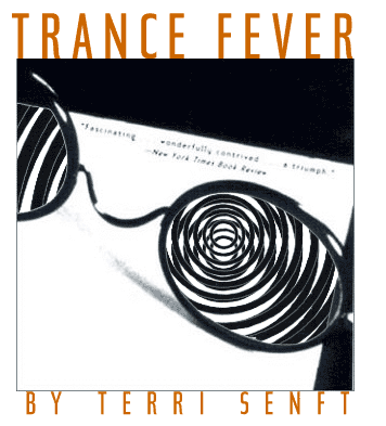 Trance Fever by Terri Senft