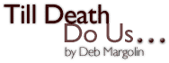 Till Death Do Us by Deb Margolin