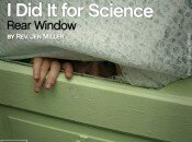 I Did It for Science: Rear Window