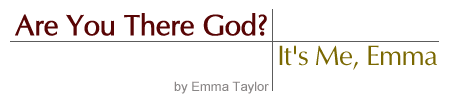 Are You There God? It's Me, Emma